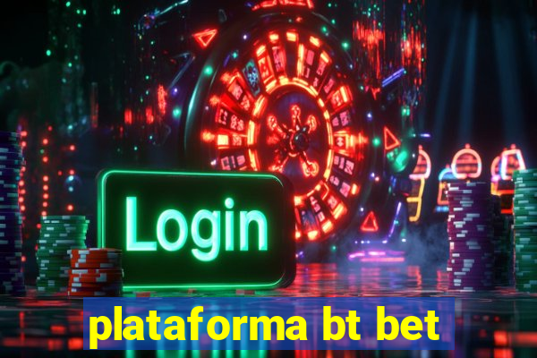 plataforma bt bet